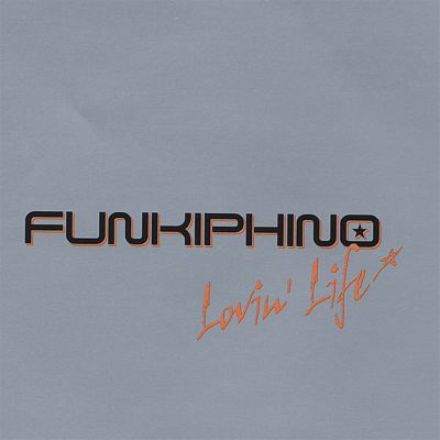 Funkiphino - Lovin Life